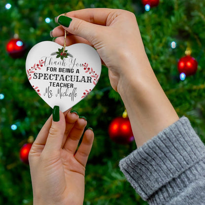 For Being Spectacular Teacher Ceramic Ornament, 4 Shapes