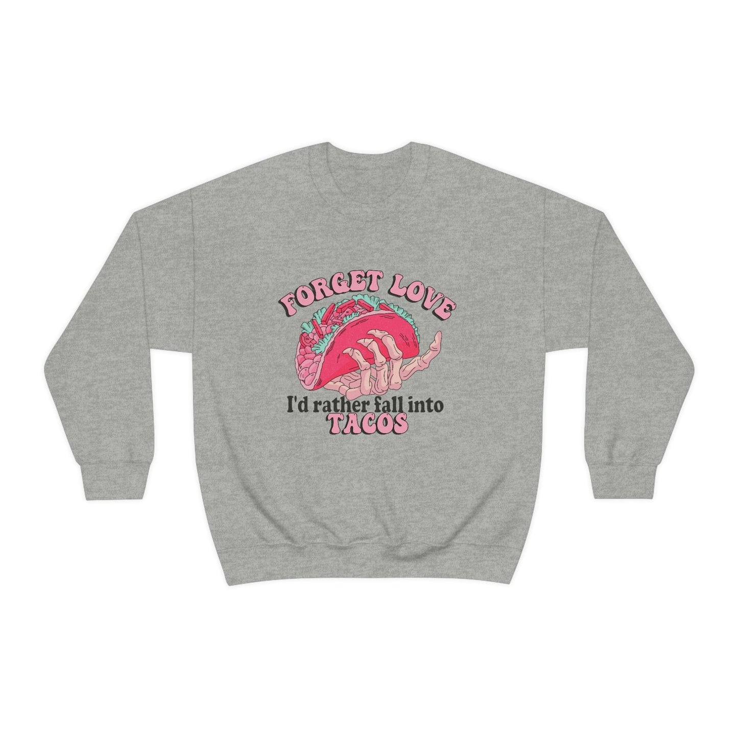 Unique 2023 Anti-Valentine's Day Gift: Fall for Tacos Sweatshirt