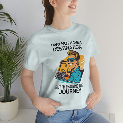2023 Unisex Cartography Travel Agent Travelling Compass World Map I May Not Have A Destination T-Shirt