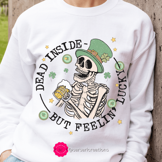 2023 Dead Inside But Feeling Lucky Funny Skeleton St. Patrick's Day Unisex Sweatshirt